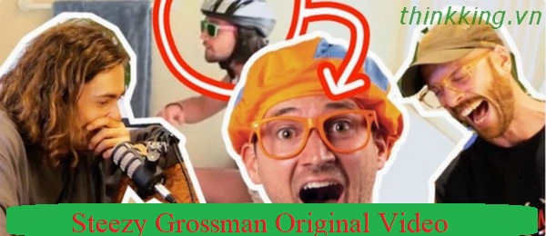 Steezy Grossman Video